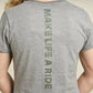 Dames - "Make Life a Ride" T-shirt - grijs
